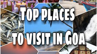 Top places to visit in Goa| Goa Tourism | Goa's favorite tourist places| Goa' famous destinations |