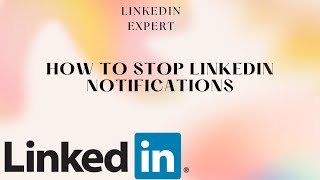 How To Stop LinkedIn Notifications/How to Turn LinkedIn Notifications Off or On in 2023