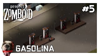 PROJECT ZOMBOID || GASOLINA #5