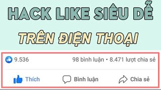 Hướng Dẫn Hack Like Trên Điện Thoại 2020 New