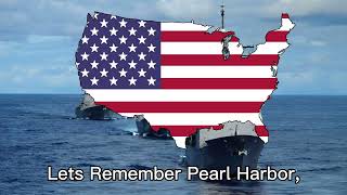 "Remember Pearl Harbor!" - American WW2 Song