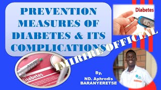 Prevention measures of Diabetes & Its complications (Ingamaba zo kwirinda Diyabete n'ubukana bwayo)!