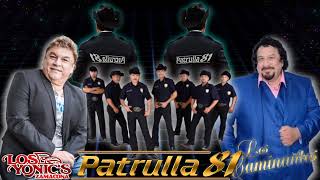 ♠️Los Yonic's Patrulla 81 Los Caminantes ❤️🔥❤️💥💥💥 Puras Románticas 🔥🔥