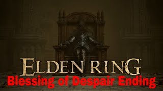 Blessing of Despair (Dung Eater's Ending) - Elden Ring