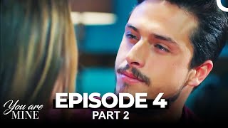 You Are Mine Episode 4 Part 2