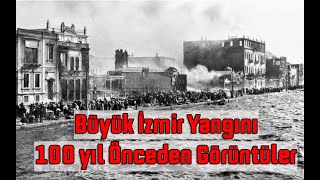 Büyük İzmir Yangını - Ramazan Yetgin Hoca'dan Gelenler İçin- Great Fire of Smyrna