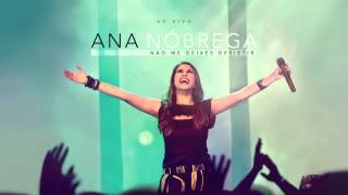 Ana Nóbrega - Autor da minha fé [CD Não me deixes desistir]