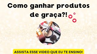 PASSO A PASSO DE COMO GANHAR PRODUTOS DE GRAÇA