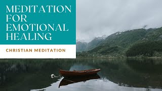 Guided Christian Meditation for Emotional Healing