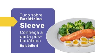 Dieta pós-bariátrica Sleeve: o que posso comer Dra. Chris?