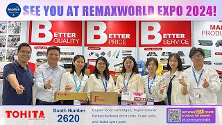 TOHITA sincerely invites you to participate in Remaxworld Expo 2024.