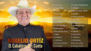 Rogelio Ortiz Sus Grandes Exitos - 30 Mejores Exitos De Rogelio Ortiz Musica Llanera