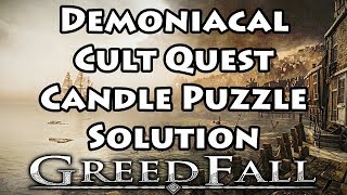 Greedfall - Demoniacal Cult - Candle Puzzle Solution