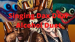 DAX DEAR ALCOHOL DUET With Rissy