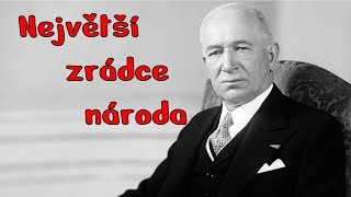 Největší zrádce v historii Československa . Edvard Beneš