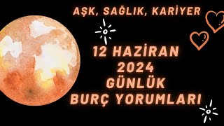 MetaBurç “ 12 Haziran 2024 Burç Yorumları ” | Günlük Burç Yorumu