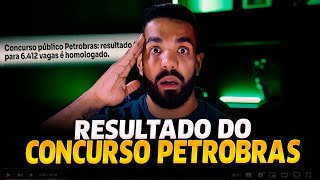 RESULTADO FINAL CONCURSO PETROBRAS 2024!! Chance sem nome na lista? Quando vão chamar?