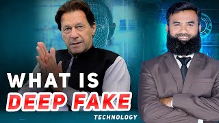 What is Deep Fake Technology - Shahid Iqbal