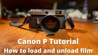 Canon P how to load and unload film, tutorial for Canon Rangefinders