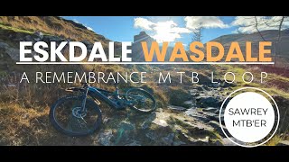 Eskdale & Wasdale - A Remembrance MTB Loop