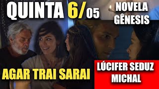 NOVELA GÊNESIS - Próximo Capítulo 06/5 QUINTA AGAR TRAI SARAI - LÚCIFER SEDUZ MICHAL(VÍDEO COMPLETO)