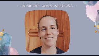 1 Year Yoga with Sina - Youtube Channel - THANK YOU!!!