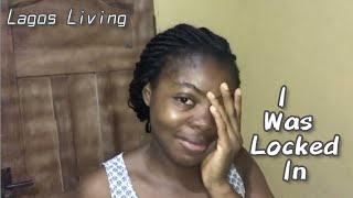 Lagos Living: My Daughter Locked Me In and Locked Herself Out