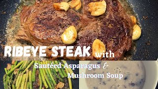 PAN-SEARED STEAK + BUTTERED ASPARAGUS WITH MUSHROOM SOUP (My Version) | The Adapars Vlog