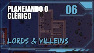 PLANEJANDO O CLÉRIGO #06 - LORDS AND VILLEINS