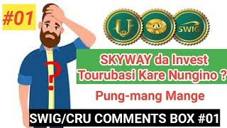 SWIG ta Invest Tourubasi Kare Nungino? Pangmang Mange,SWIG/CRU Comment Box # 01