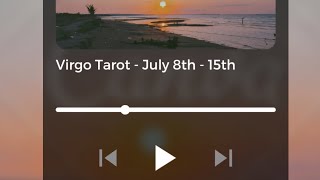 Virgo Tarot Reading - Your Beliefs Are Changing and Transformation Is Powerful! July 8th - 15th