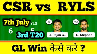 CSR vs RYLS Dream11 | CSR vs RYLS Dream11 Prediction | CSR vs RULS Dream11 Team | CSR vs RYLS Today