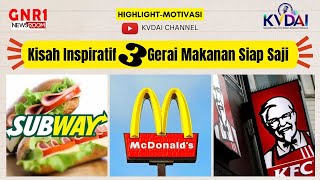 KISAH INSPIRATIF 3 GERAI MAKANAN CEPAT SAJI