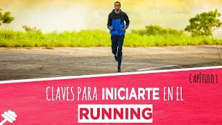 CLAVES para INICIARSE en el RUNNING