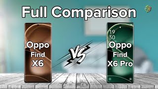 Oppo Find X6 Vs Oppo Find X6 Pro | Full Comparison.