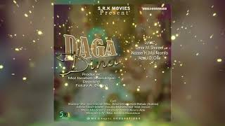 Nazeer h Maiatamfa - DAGA DINNER (Sabuwar Wakar film din SRK movies DAGA DINA)