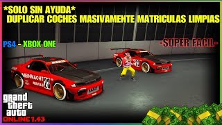 *SOLO SIN AYUDA* DUPLICAR COCHES MASIVAMENTE SOLO FACIL Y RAPIDO GTA V ONLINE 1.43 PS4 - XBOX ONE