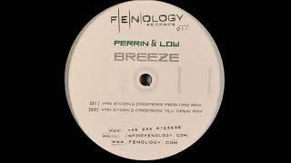 Ferrin & Low - Breeze (Van Eyden & Creemers Peaktime Remix) [Fenology Records 2006]