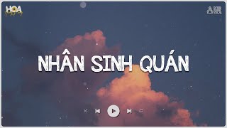 Nhân Sinh Quán Lofi - Đông Thuỷ Ngoạn Tây Núi Cao Ta Hiểu Thấu Hot TikTok | Nhạc Lofi Hot TikTok