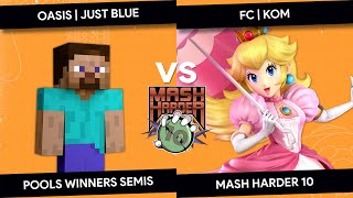 Mash Harder 10 - Oasis | Just Blue (Steve) vs FC | KOM (Peach) - Pools Winners Semis