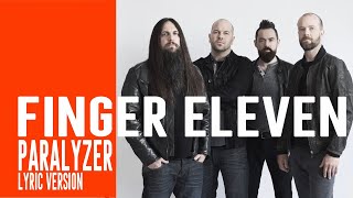 PARALYZER - FINGER ELEVEN (Lyric Version)