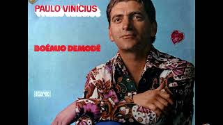 Paulo Vinícius (1971) Boêmio demodê - LP completo