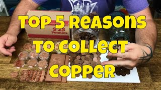 Top 5 Reasons I Collect Copper