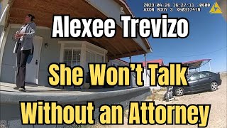 Alexee Trevizo | BODYCAM Police Go to Alexee’s House She Refuses to Speak to Them