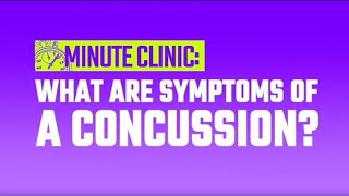 What Are the Symptoms of a Concussion? | Minute Clinic by MOJO