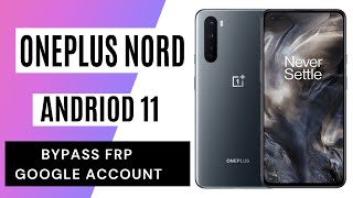 OnePlus Nord FRP Bypass/Remove Google Account Lock (Android 11)  Without Pc 2022