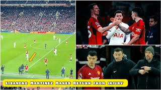 Lisandro Martinez Makes his return For Manchester United against Tottenham | Man United vs Tottenham