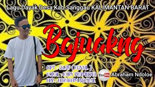 Lagu Dayak Terbaru- BAJUANGK//KORI PRAMUDYA\\