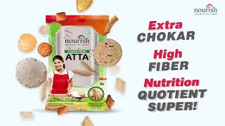 Nourish Chakki Fresh Atta | Nutrition quotient Extra Chokar Atta | High Fiber Atta