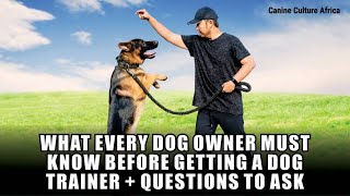 Essential Questions to Ask a Dog Trainer: What Every Dog Owner Must Know Before Hiring!